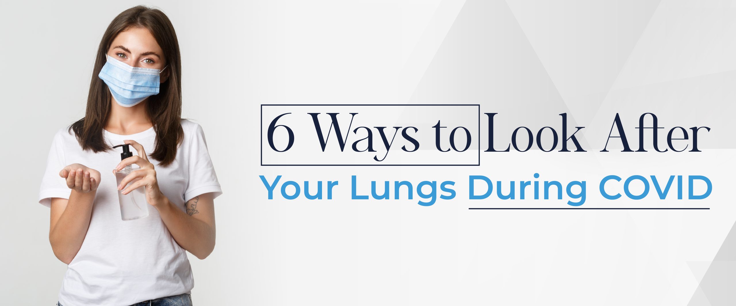 6 Ways to Look After Your Lungs During COVID